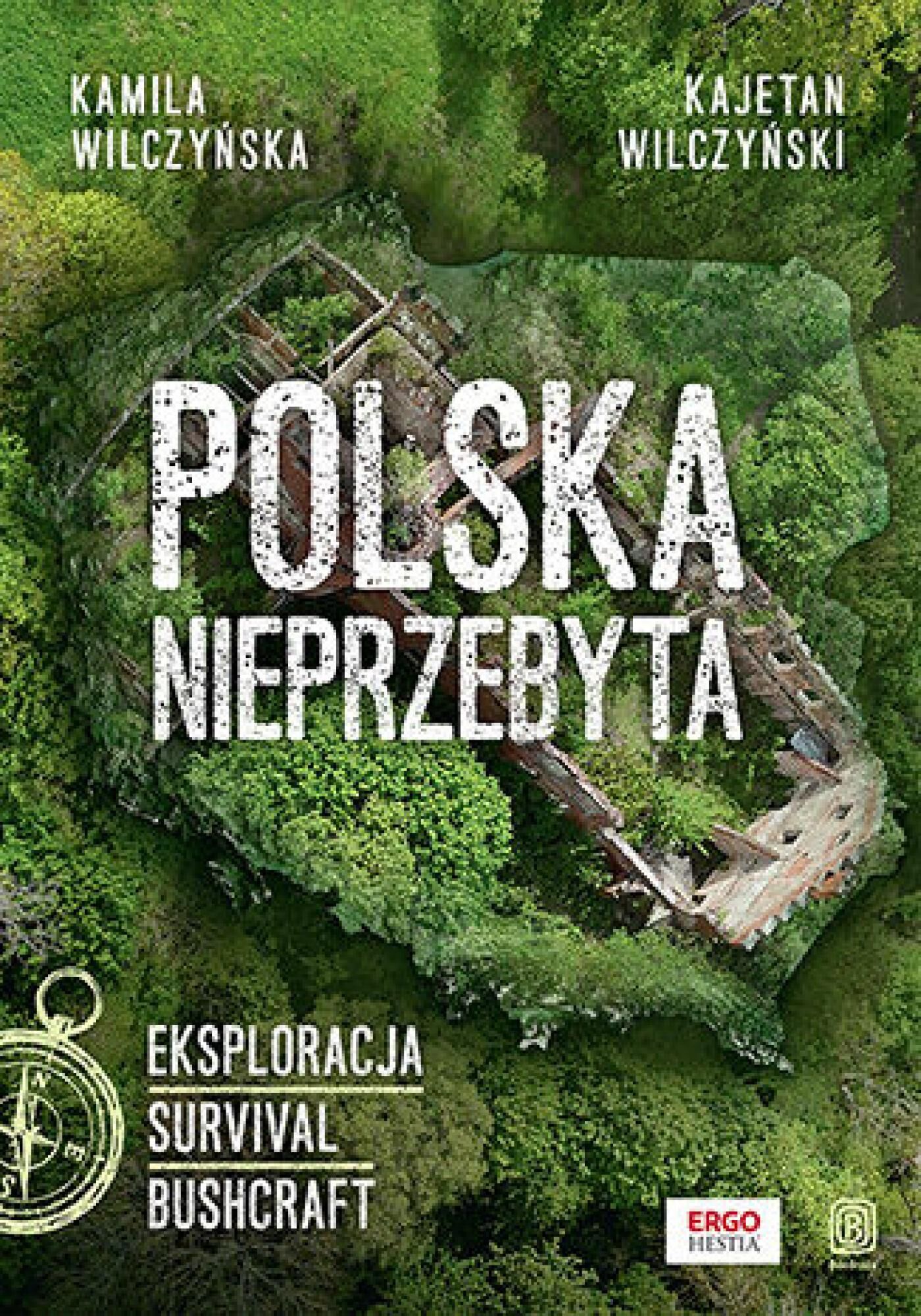 Polska nieprzebyta. Eksploracja, survival, bushcraft (e-book)