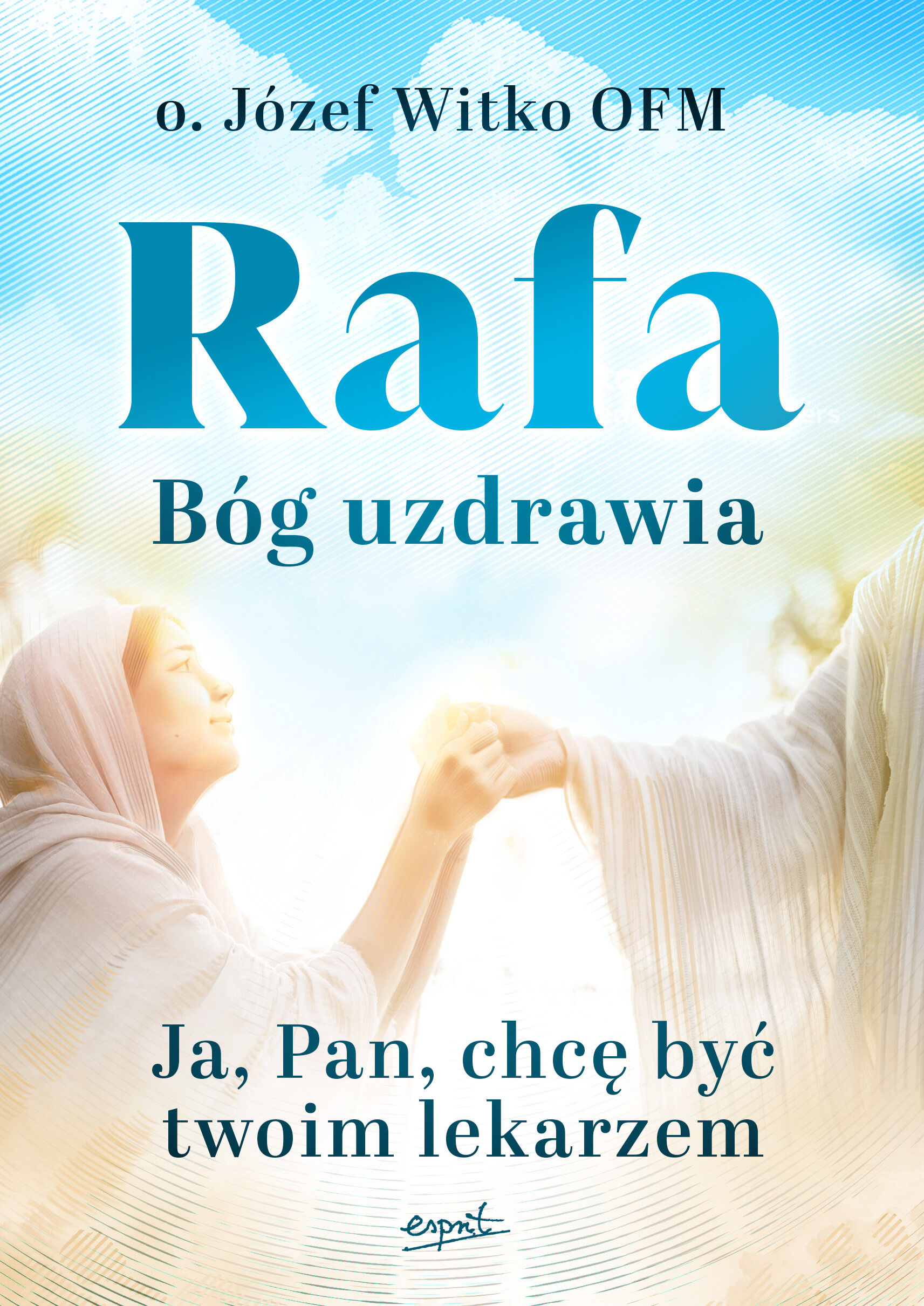 Rafa. Bóg uzdrawia (e-book)