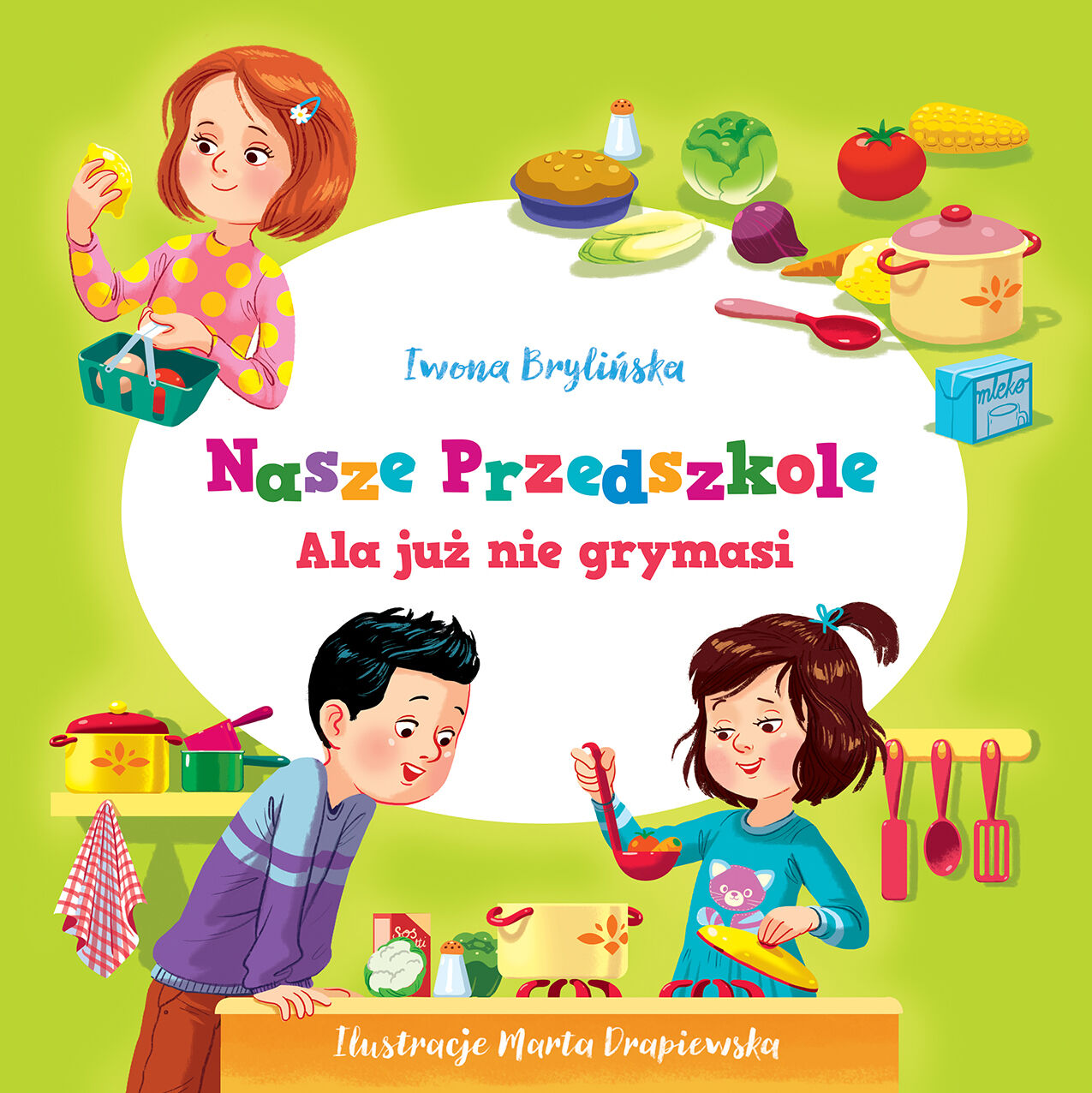 Ala już nie grymasi nasze przedszkole