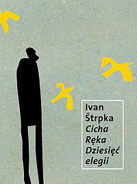 Cicha Ręka. Dziesięć elegii.