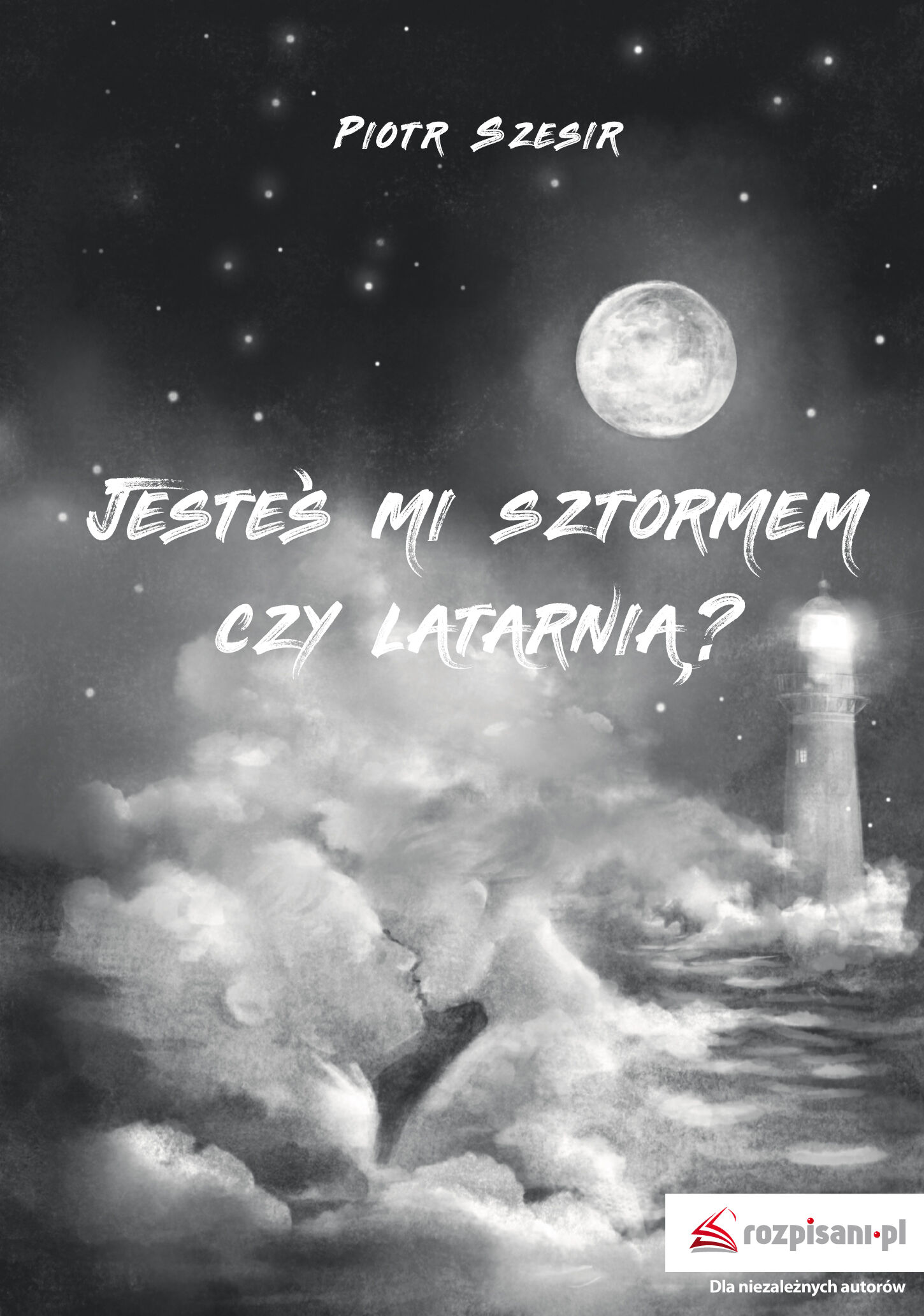 Jesteś mi sztormem czy latarnią?