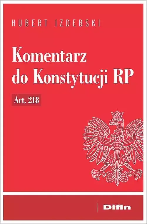 Komentarz do Konstytucji RP art. 218