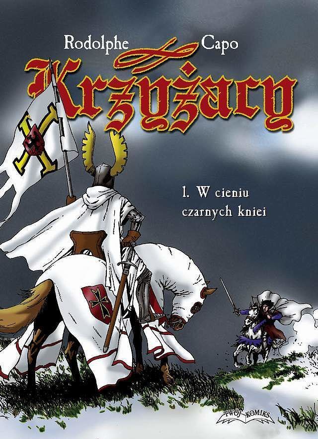 Krzyżacy - 1 - W cieniu czarnych kniei