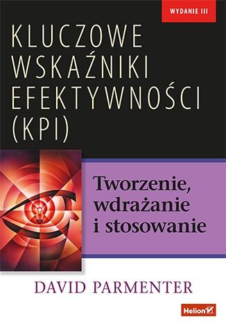 Kluczowe wskaźniki efektywności kpi tworzenie wdrażanie i stosowanie