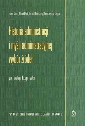 Historia administracji i myśli administracyjnej. Wybór źródeł