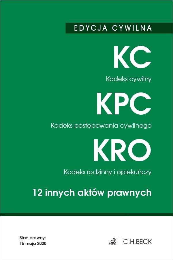 Kodeks cywilny. Kodeks postępowania cywilnego. Kodeks rodzinny i opiekuńczy. 12 innych aktów prawnych. Edycja cywilna wyd. 41