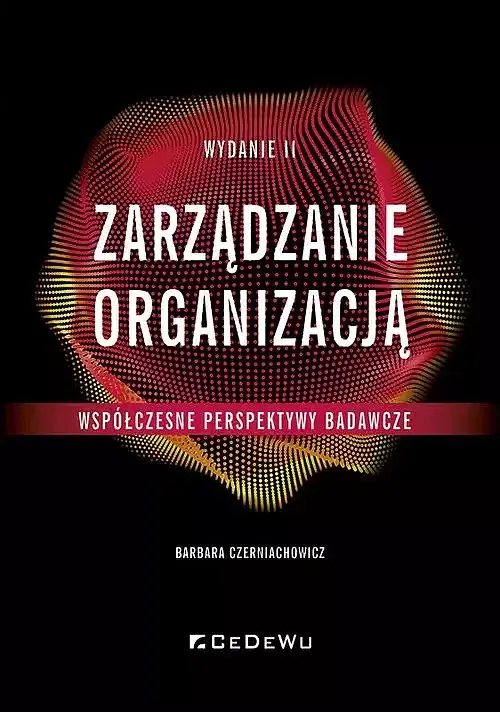 Zarządzanie organizacją - współczesne perspektywy badawcze
