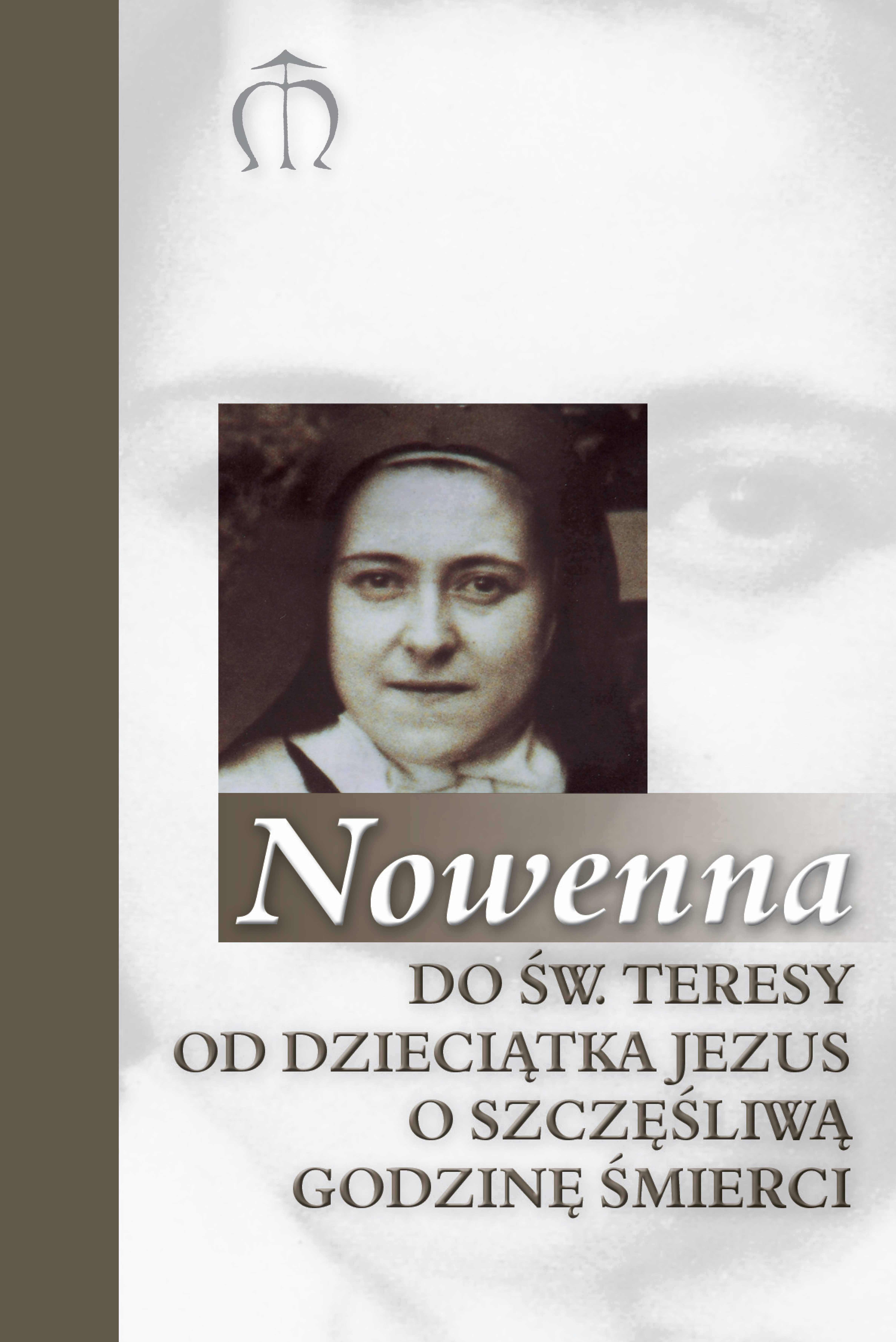 Nowenna do św. Teresy od Dzieciątka Jezusa o szczęśliwą godzinę śmierci