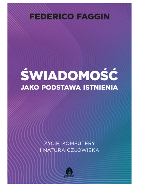 Świadomość jako podstawa istnienia