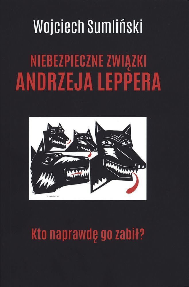 Niebezpieczne związki andrzeja leppera kto naprawdę go zabił