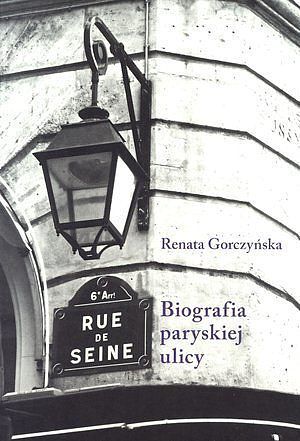 Rue de Seine. Biografia paryskiej ulicy