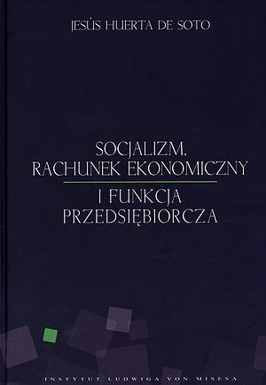 Socjalizm, rachunek ekonomiczny i funkcja przedsiębiorcza