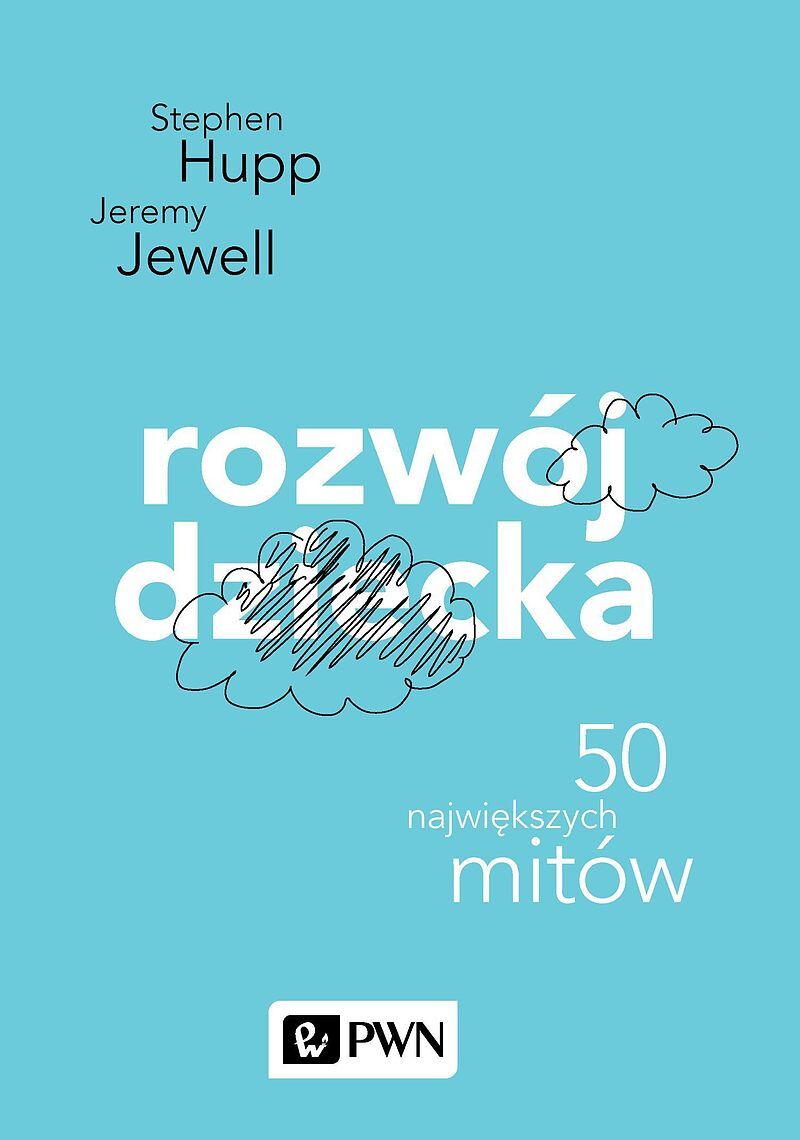 Rozwój dziecka. 46 największych mitów