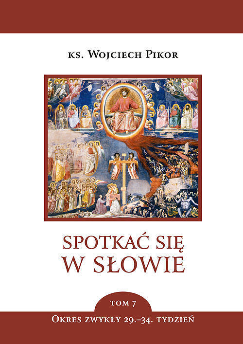 Spotkać się w Słowie. Tom 7. Okres zwykły, 29-34. tydzień