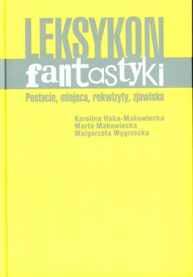 Leksykon fantastyki postacie miejsca rekwizyty zjawiska