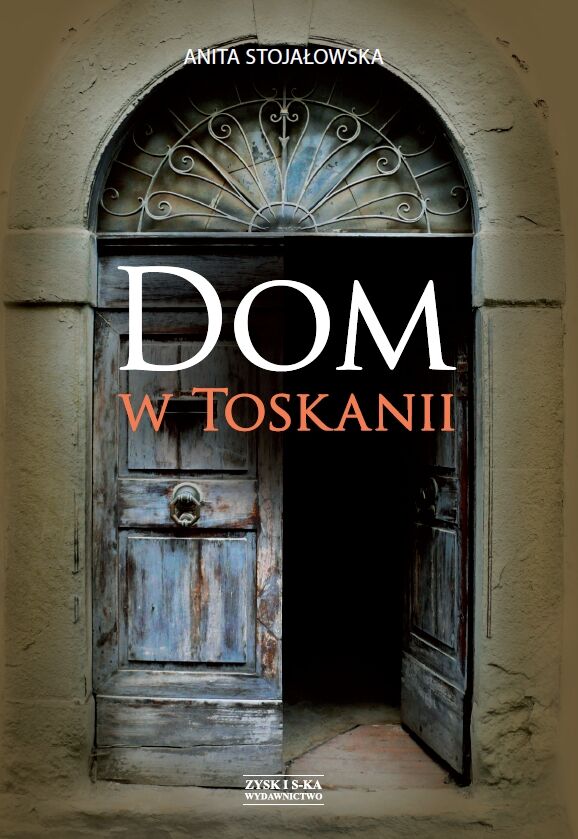 Dom w Toskanii. Porta morte i inne historie (e-book)