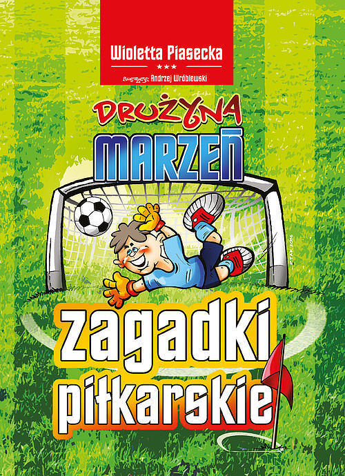 Zagadki piłkarskie Drużyna marzeń