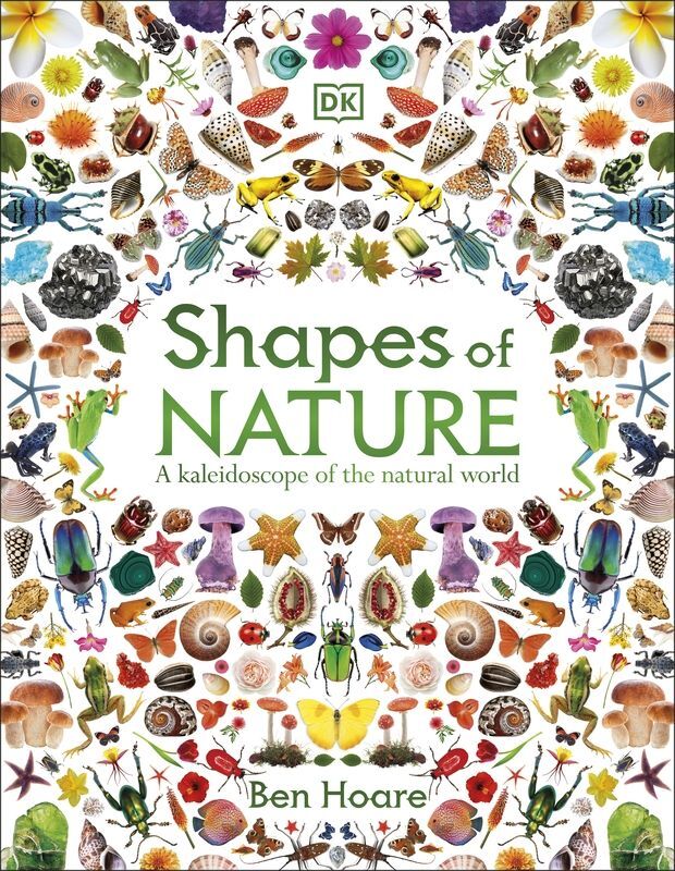 Shapes of Nature. A Kaleidoscope of the Natural World