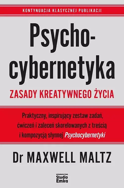 Psychocybernetyka. Zasady kreatywnego życia