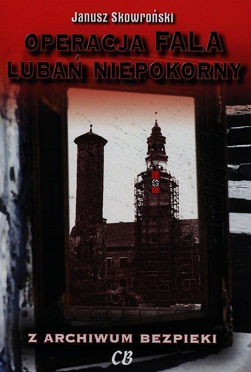 Operacja Fala. Lubań niepokorny