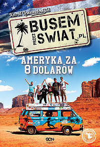 Busem przez świat. Ameryka za 8 dolarów