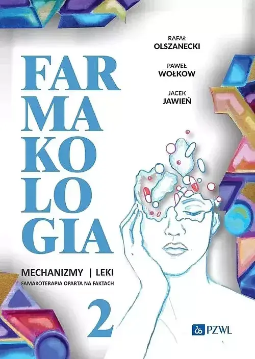 Farmakologia. Mechanizmy – leki – farmakoterapia oparta na faktach. Tom 2