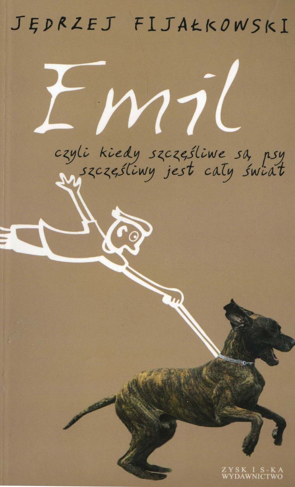 Emil, czyli kiedy szczęśliwe są psy, szczęśliwy jest cały świat (e-book)