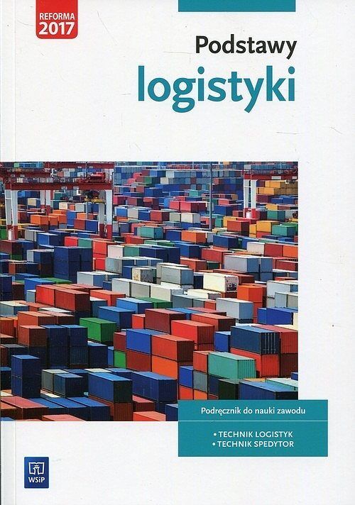Podstawy logistyki Podręcznik do nauki zawodu