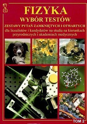 Fizyka, wybór testów. Tom 2.