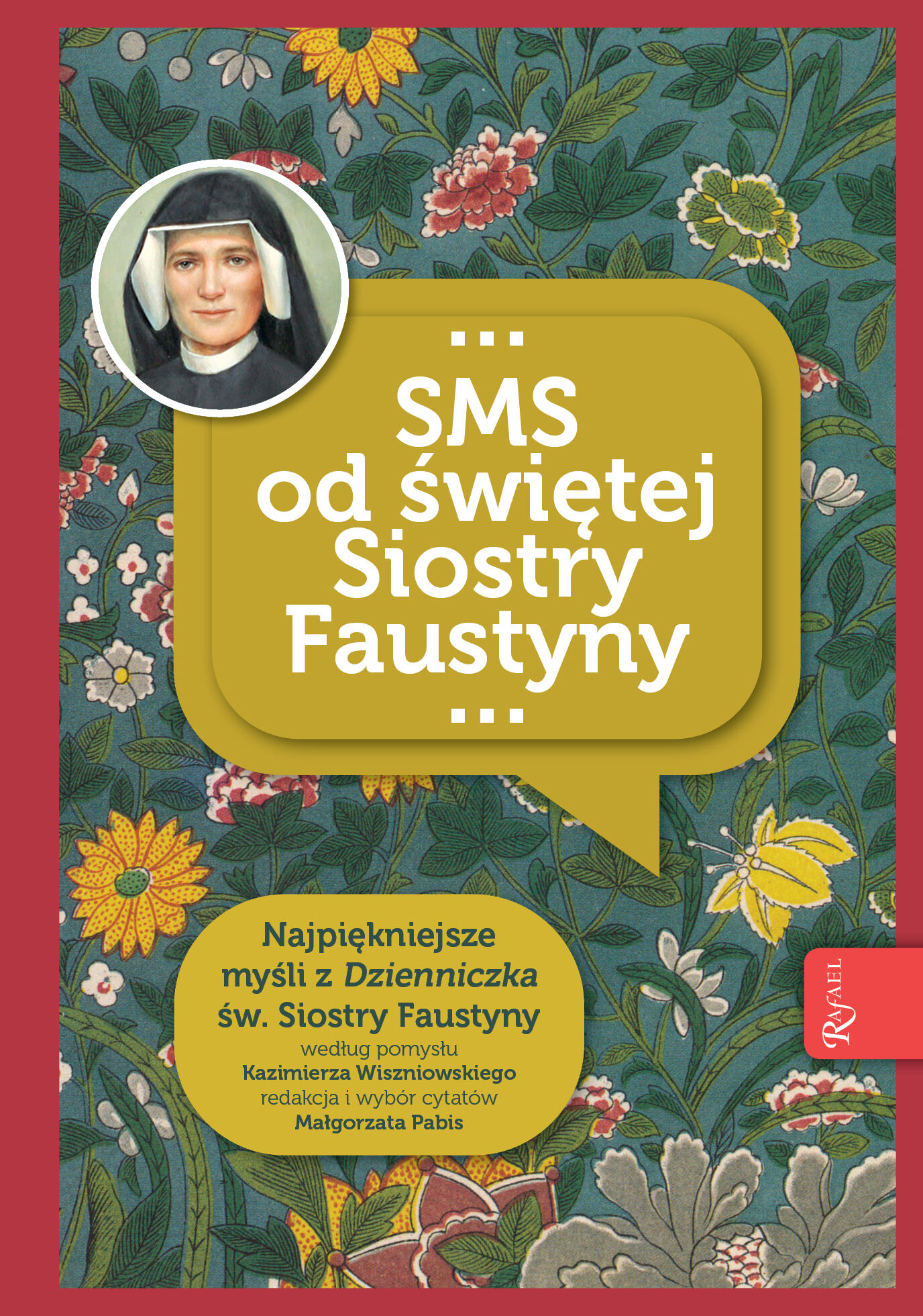 NIEZWYKŁE DARY I ŁASKI (SMS od s. Faustyny)