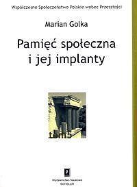 Pamięć społeczna i jej implanty