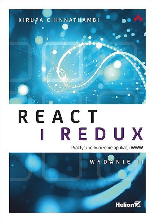 React i Redux Praktyczne tworzenie aplikacji WWW