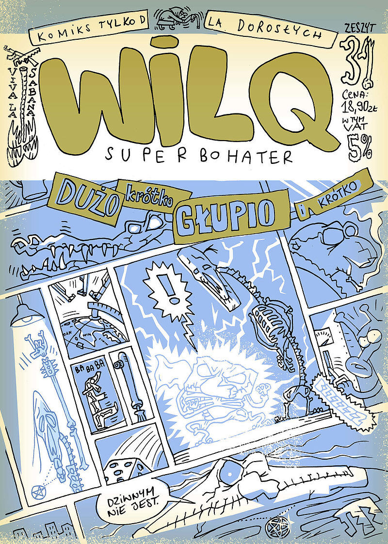 Wilq Superbohater - 31 - Dużo, krótko, głupio i krótko