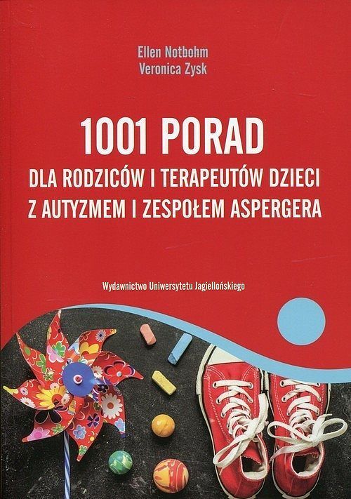 1001 porad dla rodziców i terapeutów dzieci z autyzmem i zespołem Aspergera