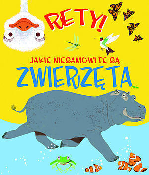 Rety! Jakie niesamowite są zwierzęta