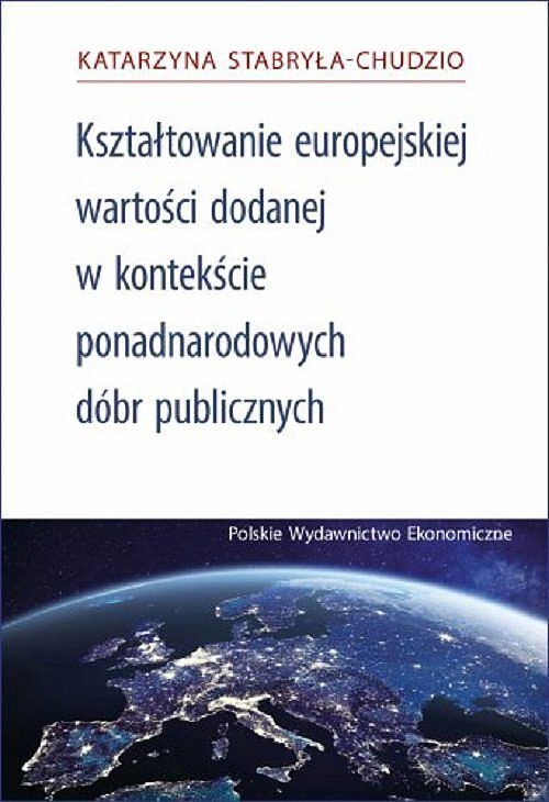 Kształtowanie Europejskiej Wartości Dodanej za pomocą ponadnarodowych dóbr publicznych