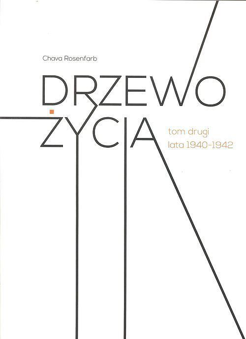 Drzewo życia. Tom 2 lata 1940-1942