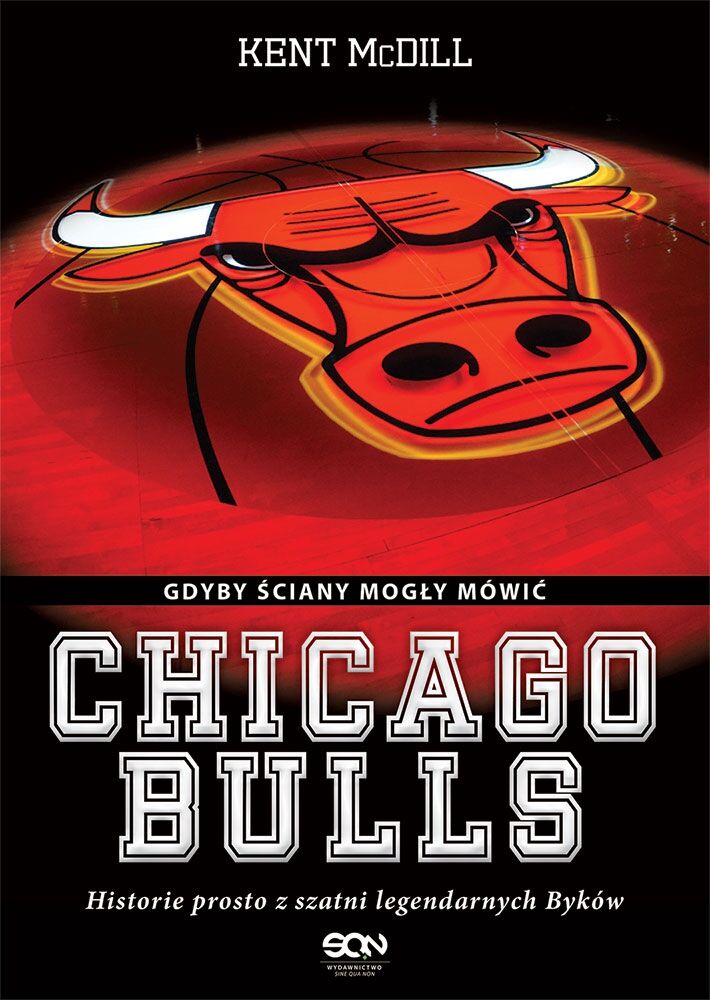 Chicago Bulls. Gdyby ściany mogły mówić (Wydanie II)
