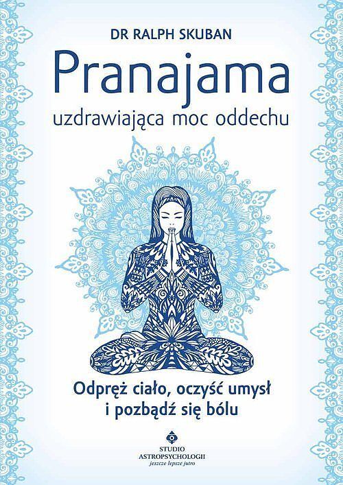 Pranajama - uzdrawiająca moc oddechu