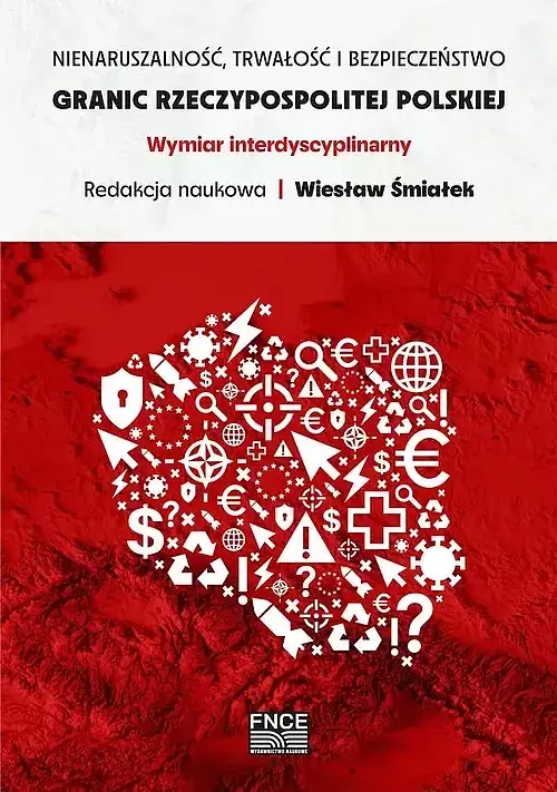 Nienaruszalność, trwałość i bezpieczeństwo granic Rzeczypospolitej Polskiej.