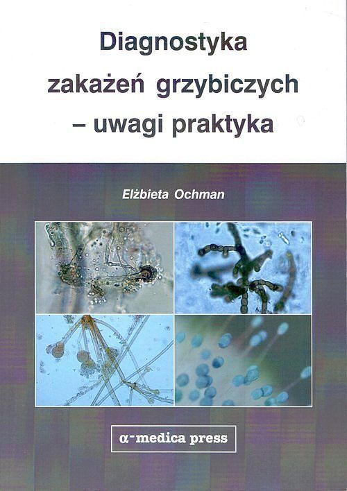 Diagnostyka zakażeń grzybiczych uwagi praktyka