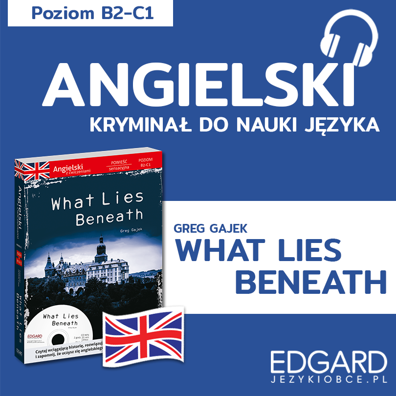 What Lies Beneath / Pod przykrywką. Angielski kryminał językowy (audiobook MP3)