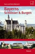 Bayerns Schlösser &amp, Burgen