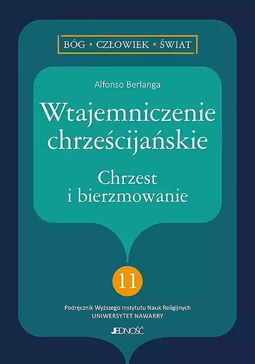 Wtajemniczenie chrześcijańskie. Chrzest i bierzmowanie