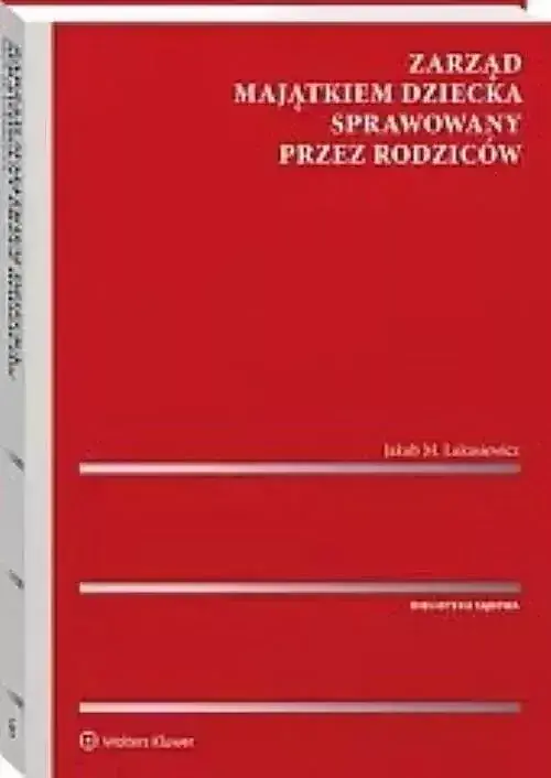 Zarząd majątkiem dziecka sprawowany przez rodziców