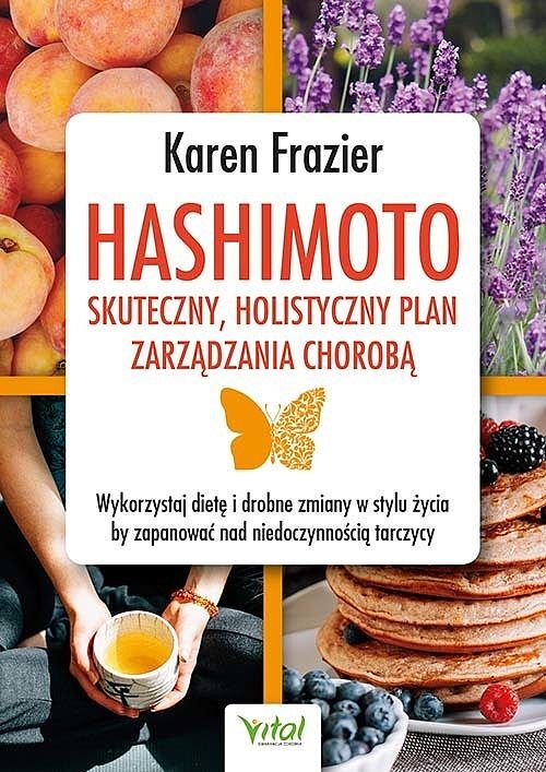 Hashimoto - skuteczny, holistyczny plan zarządzania chorobą.