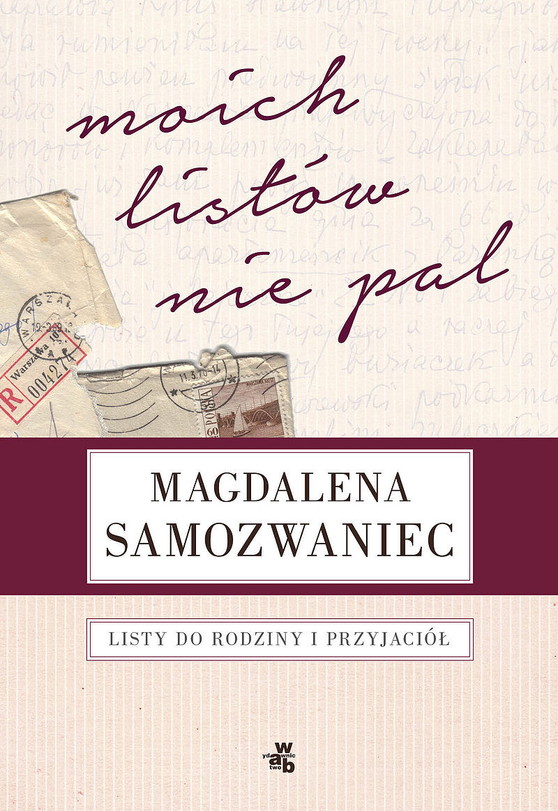 Magdalena Samozwaniec. Moich listów nie pal