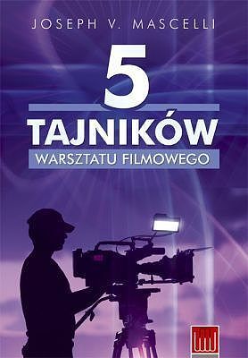 5 tajników warsztatu filmowego