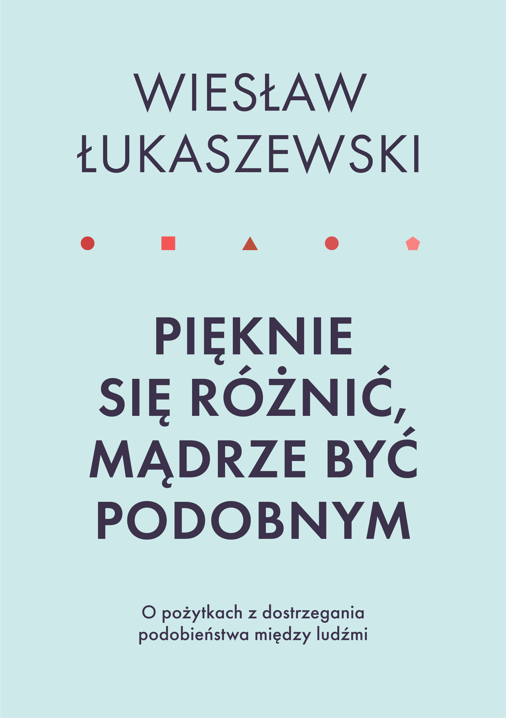 Pięknie się różnić, mądrze być podobnym (e-book)