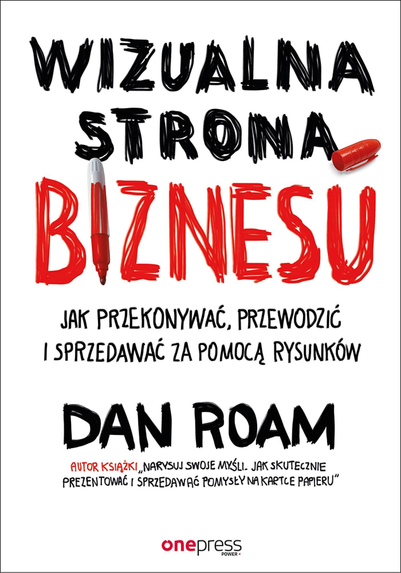 Wizualna strona biznesu. Jak przekonywać, przewodzić i sprzedawać za pomocą rysunków (e-book)